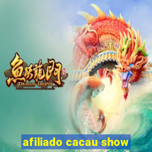 afiliado cacau show